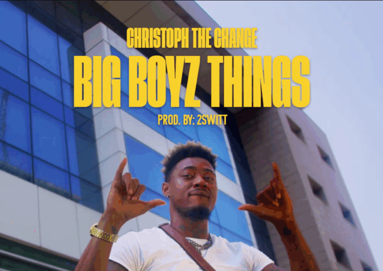 Christoph The Change “Big Boyz Things”